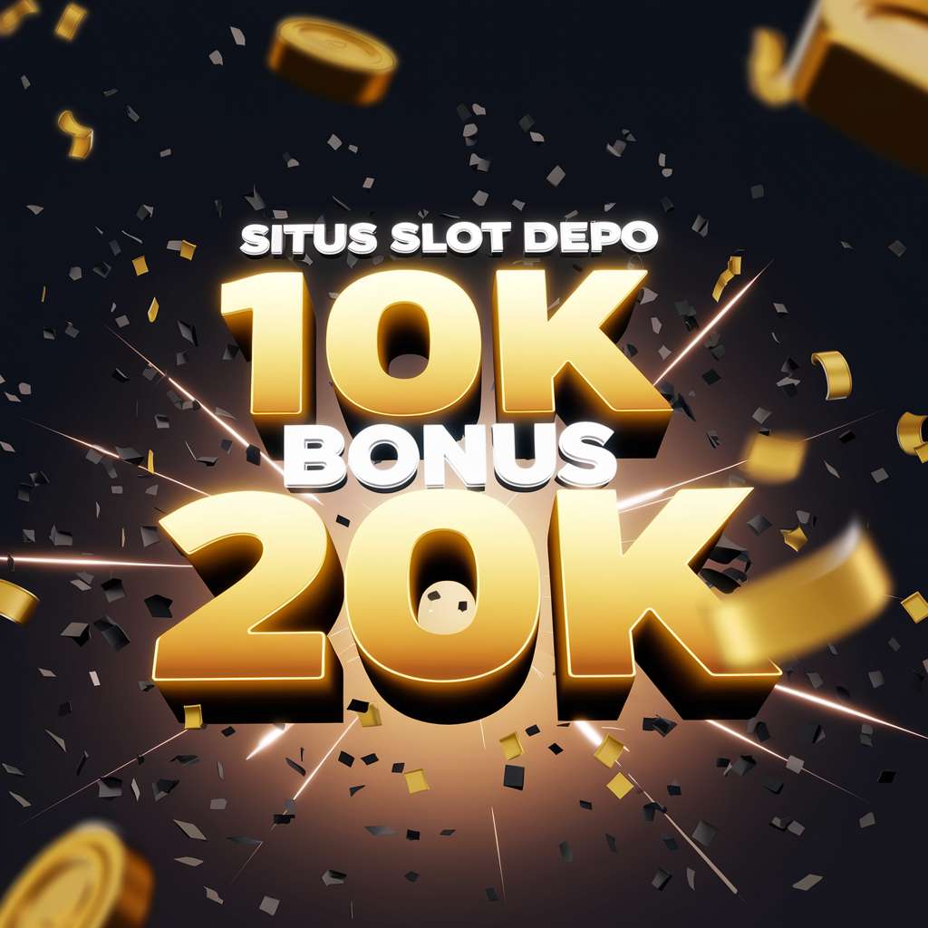 SLOT YANG DEPO NYA 5K ⚗️ SLOT MAXWIN Slot Deposit 5000 Situs