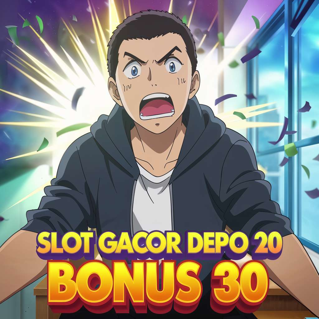 DEPO PULSA TRI TANPA POTONGAN 🥿 SLOT GACOR Bandar Slot